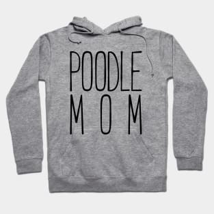 Poodle mom sweet t-shirt Hoodie